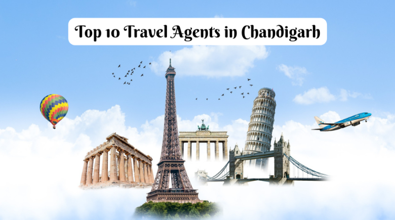 Top 10 Travel Agents in Chandigarh | Honeymoon Packages | Religious Tours | Luxury Cabs