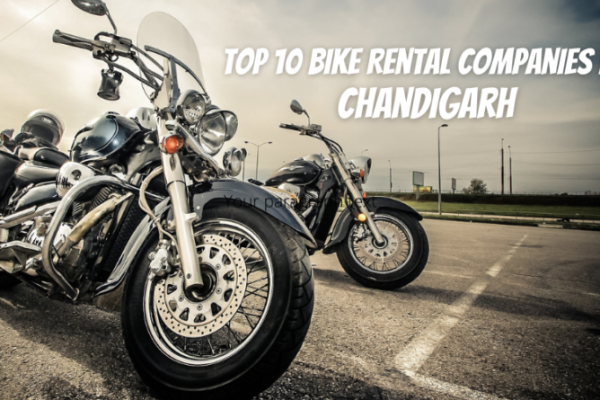 Bike on Rent in Chandigarh | Top 10 Bike Rental Companies in Chandigarh