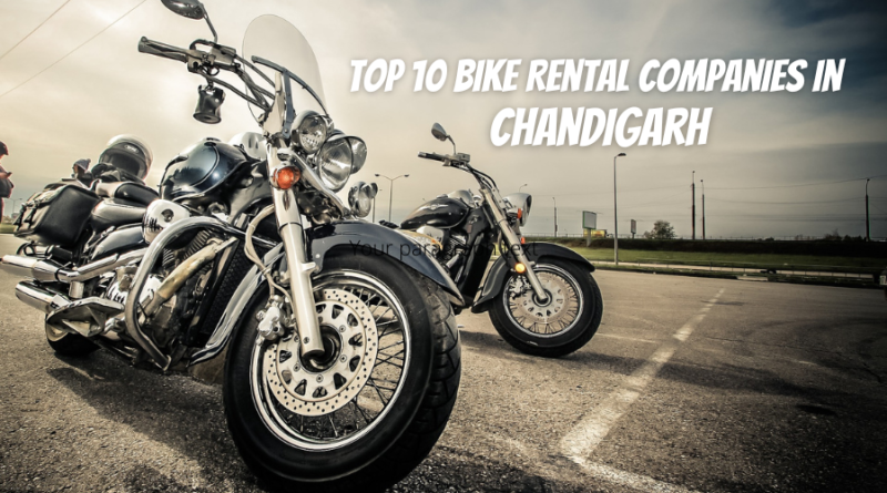 Bike on Rent in Chandigarh | Top 10 Bike Rental Companies in Chandigarh