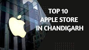 Apple Store in Chandigarh – Best Places To Buy Apple Products